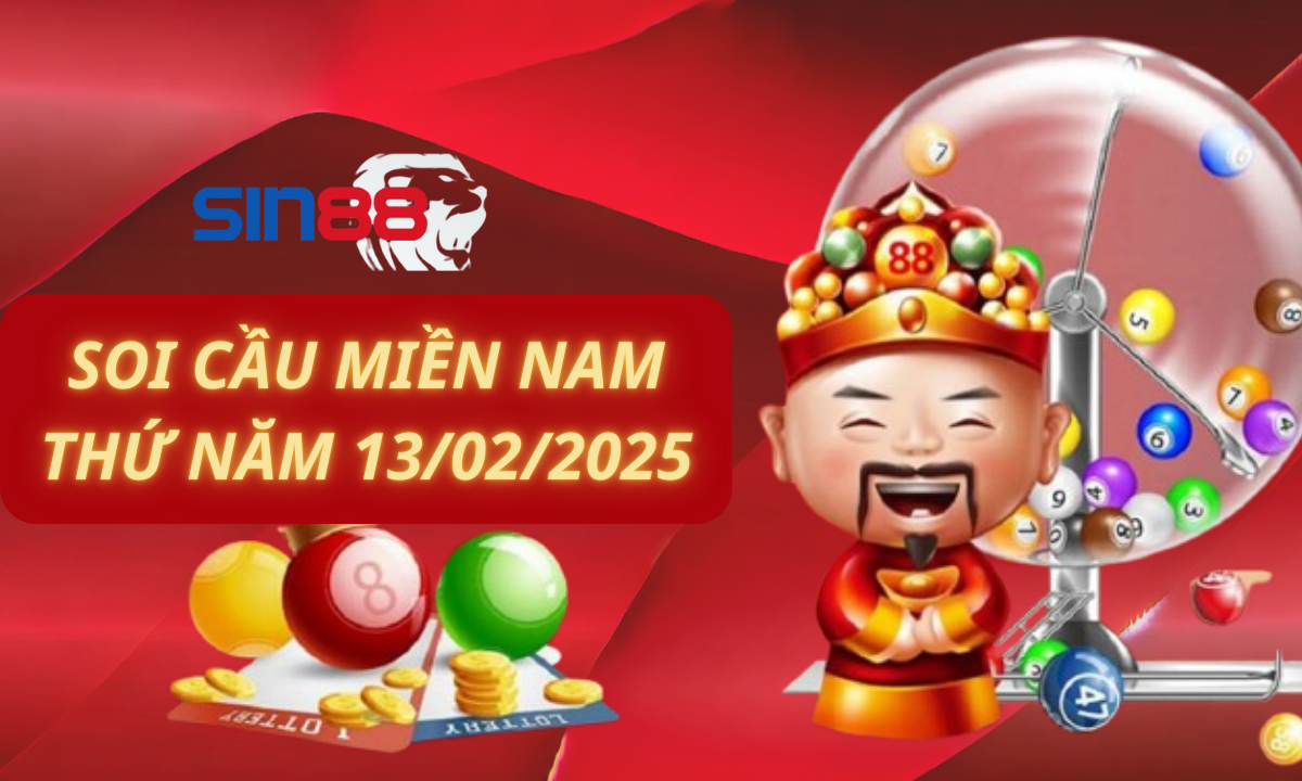 Soi cầu XSMN 13/02/2025 – Dự đoán xổ số miền Nam Thứ năm (Kate)